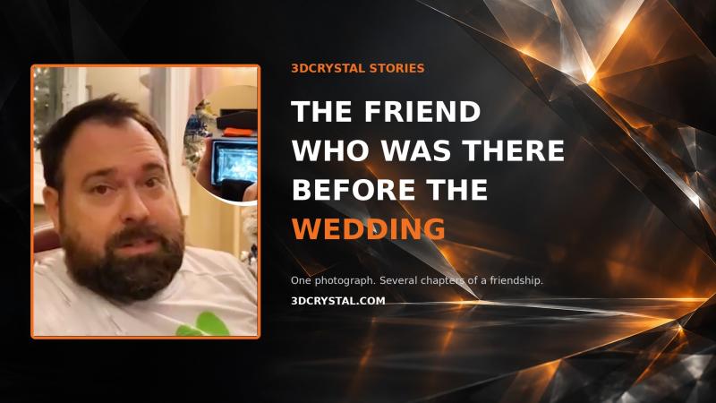 The Friend Who Was There Before the Wedding